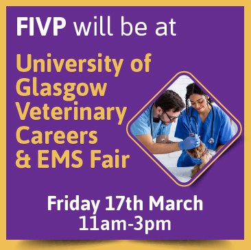 FIVP at University of Glasgow Veterinary Careers & EMS Fair – Friday 17th March 2023